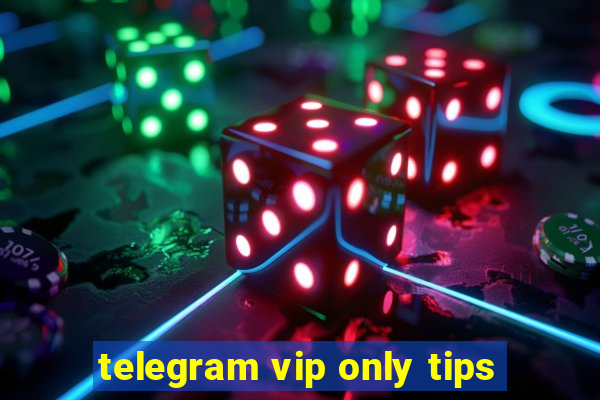 telegram vip only tips